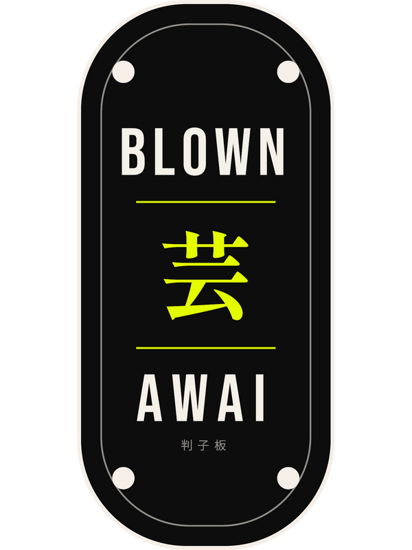 Blown AwAI