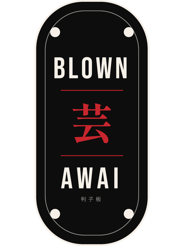 Blown AwAI